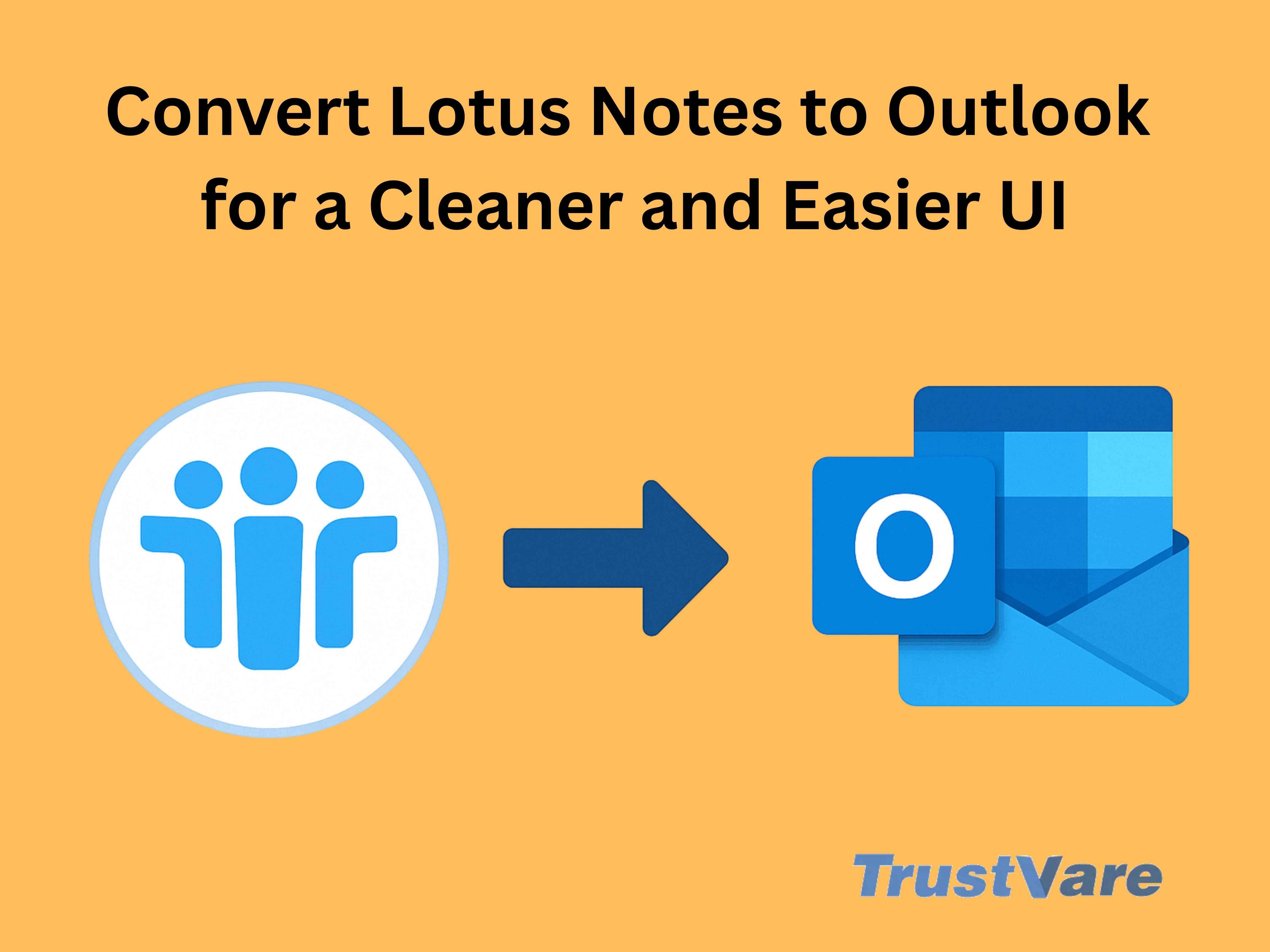 Convert Lotus Notes to Outlook for a Cleaner and Easier UI